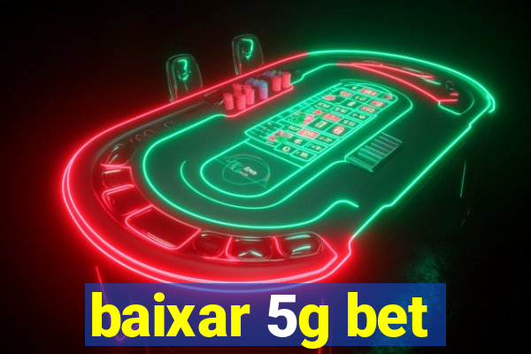 baixar 5g bet